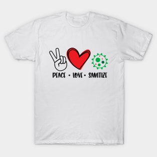 Peace Love Sanitize, Wash Your Hands,Social Distance, Virus shirt, Parody, Novelty Tshirt,Funny shirt T-Shirt